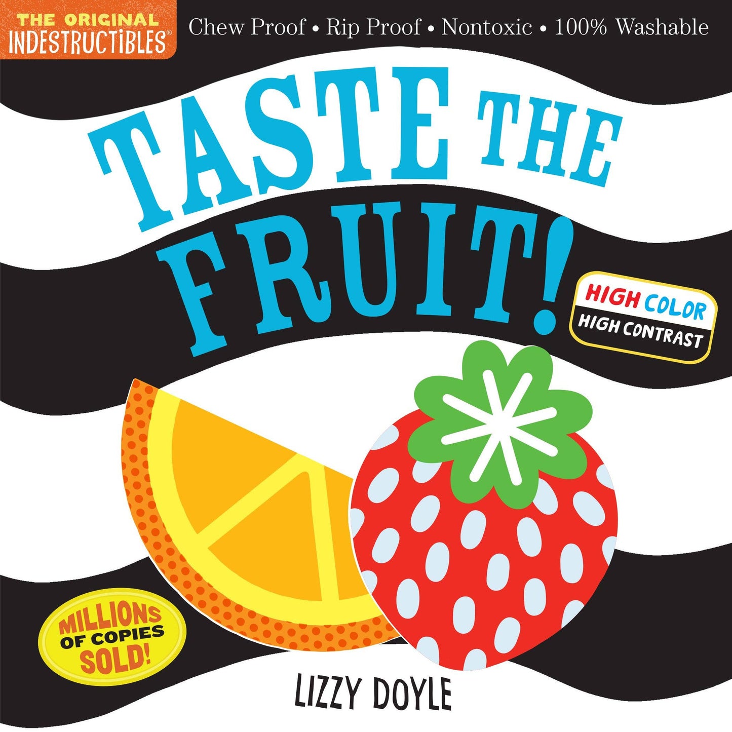Taste the Fruit! (High Color High Contrast) Indestructibles