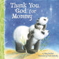 Thank You, God, For Mommy