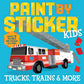 Kids: Trucks, Trains & More Paint by Sticker