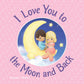 I Love You to The Moon and Back (Precious Moments) HC)
